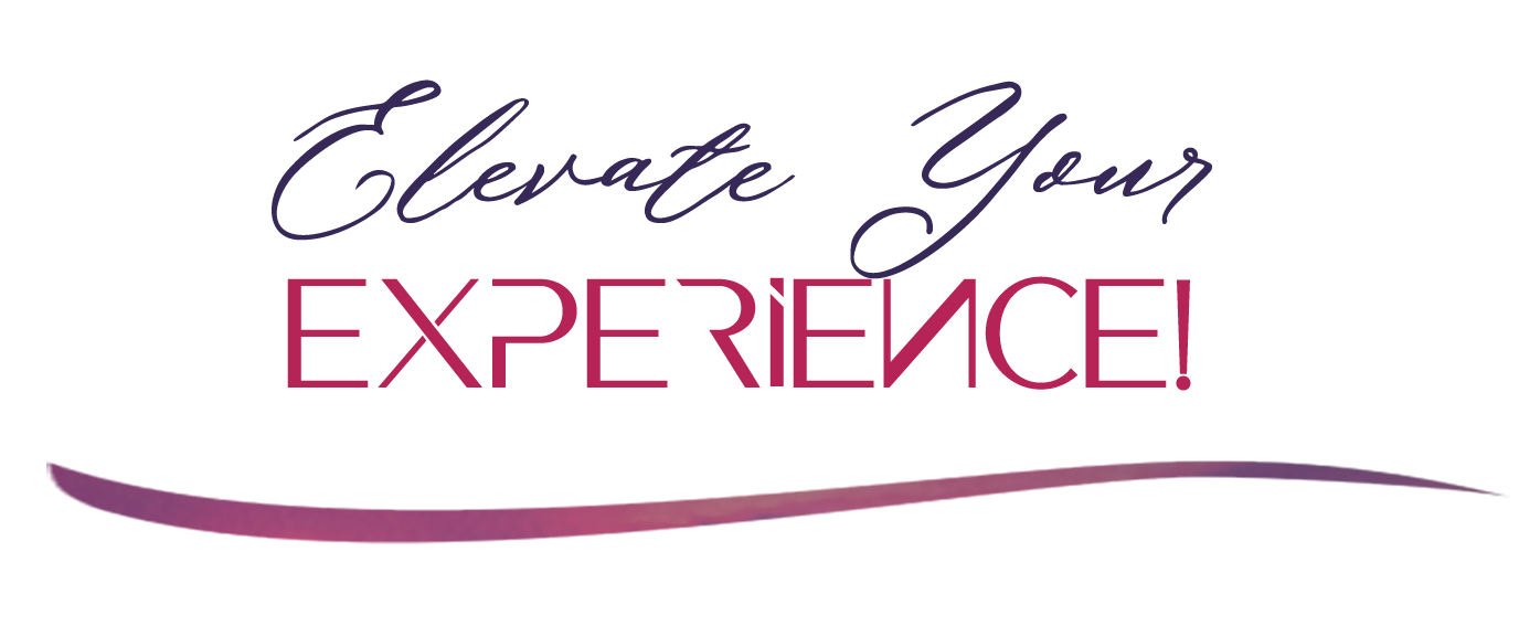 Elevate Your Experience 