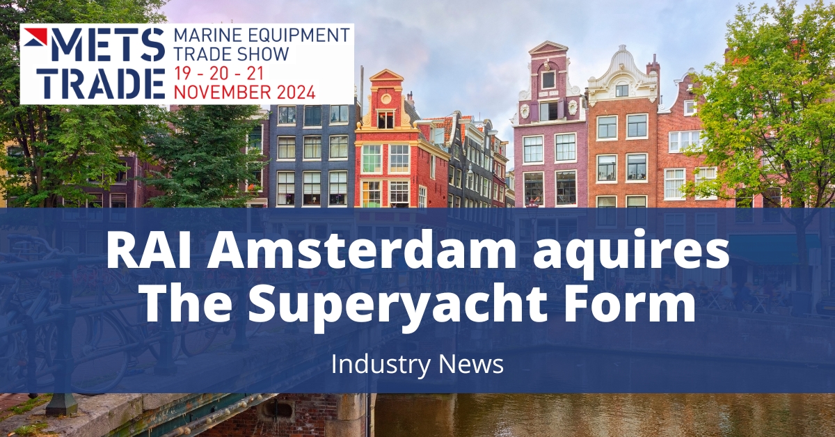 USSA news - RAI amsterdam has aquired The Superyacht Form